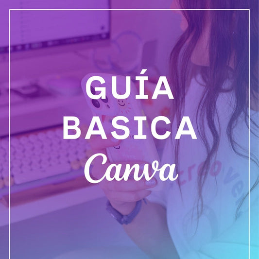 GUIA BASICA DE CANVA